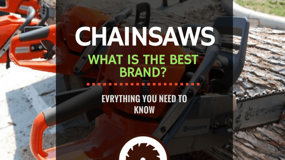 What Is the Best Chainsaw Brand?